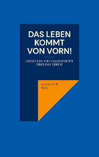 Cover Das Leben kommt von vorn!