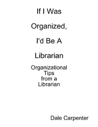 Cover Organizational Tips from a Librarian