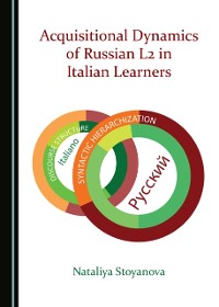 Cover Acquisitional Dynamics of Russian L2 in Italian Learners