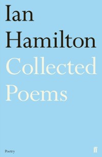 Cover Ian Hamilton Collected Poems