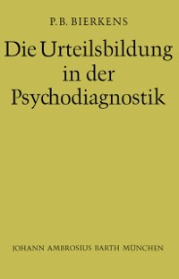 Cover Die Urteilsbildung in der Psychodiagnostik