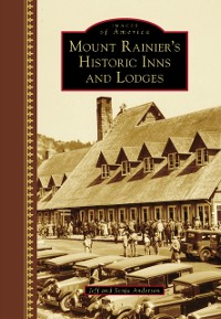Cover Mount Rainier's Historic Inns and Lodges
