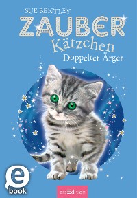 Cover Zauberkätzchen – Doppelter Ärger