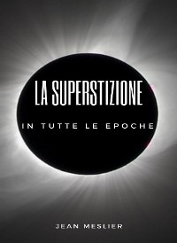 Cover La superstizione in tutte le epoche (tradotto)