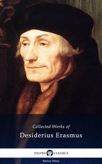 Cover Delphi Collected Works of Desiderius Erasmus (Illustrated)