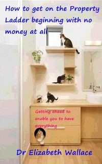 Cover How To Get On The Property Ladder Beginning With No Money At All
