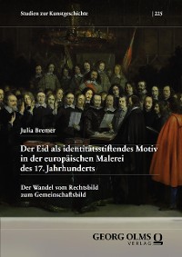 Cover Der Eid als identitätsstiftendes Motiv in der europäischen Malerei des 17. Jahrhunderts