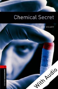 Cover Chemical Secret - With Audio Level 3 Oxford Bookworms Library