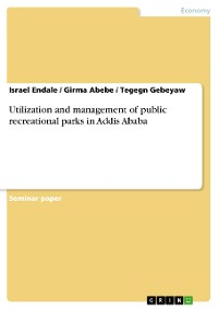 Cover Utilization and management of public recreational parks in Addis Ababa