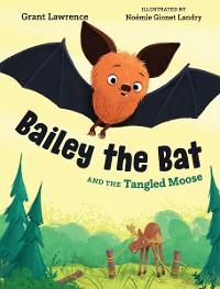 Cover Bailey the Bat and the Tangled Moose