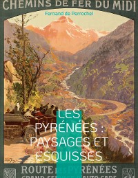 Cover Les Pyrénées : Paysages et Esquisses