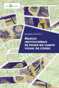 Cover Marcos institucionais de poder no campo visual da cidade