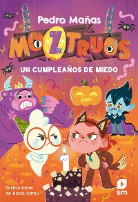 Cover Moztruos 6: Un cumpleaños de miedo