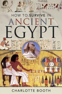 Cover How to Survive in Ancient Egypt