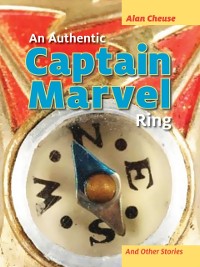 Cover An Authentic Captain Marvel Ring and Other Stories