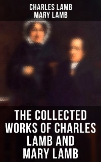 Cover The Collected Works of Charles Lamb and Mary Lamb