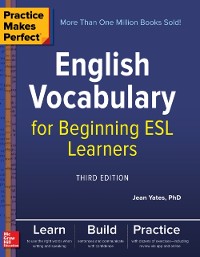 Cover Practice Makes Perfect: English Vocabulary for Beginning ESL Learners, Third Edition