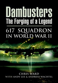 Cover Dambusters: The Forging of a Legend