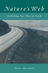 Cover Nature''s Web: Rethinking Our Place on Earth