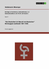 Cover "Ein Deutscher ist überall ein Deutscher." NS-Gruppen weltweit 1931-1945