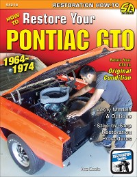 Cover How to Restore Your GTO: 1964-1974