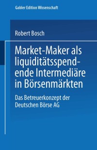Cover Market-Maker als liquiditatsspendende Intermediare in Borsenmarkten