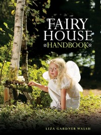 Cover Fairy House Handbook