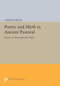 Cover Poetry and Myth in Ancient Pastoral