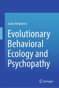 Cover Evolutionary Behavioral Ecology and Psychopathy