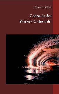 Cover Leben in der Wiener Unterwelt