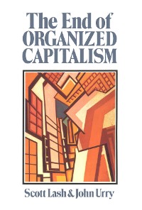 Cover The End of Organized Capitalism