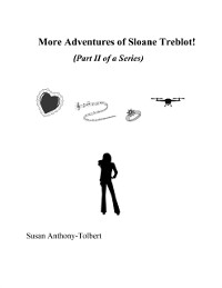 Cover More Adventures of Sloane Treblot! (Part II of a Series)