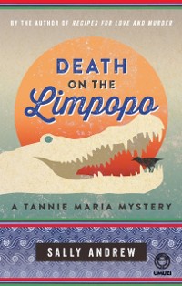 Cover Death on the Limpopo: A Tannie Maria Mystery