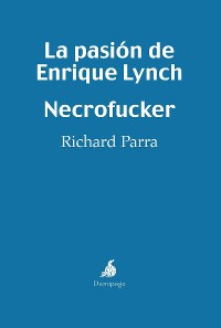 Cover La pasión de Enrique Lynch - Necrofucker