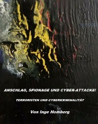 Cover Anschlag, Spionage und Cyber-Attacke!