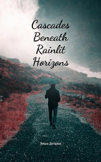 Cover Cascades Beneath Rainlit Horizons