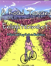 Cover Road Toward Enlightenment: A Quick and Easy Guide to Mindfulness