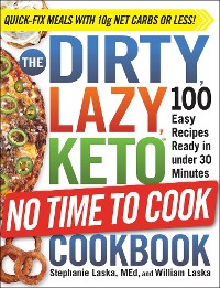 Cover DIRTY, LAZY, KETO No Time to Cook Cookbook