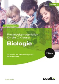 Cover Freiarbeitsmaterialien f. d. 7. Klasse: Biologie