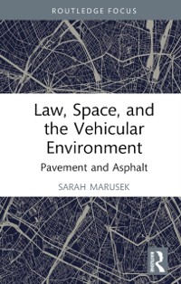 Cover Law, Space, and the Vehicular Environment