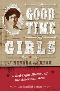 Cover Good Time Girls of Nevada and Utah