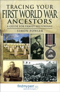 Cover Tracing Your First World War Ancestors