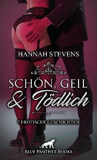 Cover Schön, Geil und Tödlich | 7 Erotische Geschichten