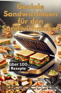 Cover Geniale Sandwichideen für den Sandwichmaker