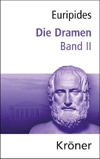 Cover Euripides, Die Dramen / Die Dramen