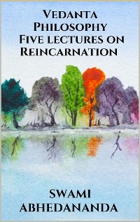 Cover Vedanta Philosophy - Five lectures on Reincarnation