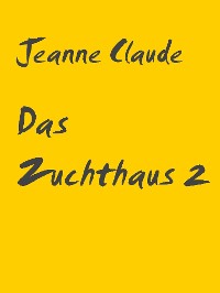 Cover Das Zuchthaus 2