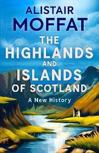 Cover The Highlands and Islands of Scotland