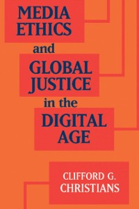 Cover Media Ethics and Global Justice in the Digital Age
