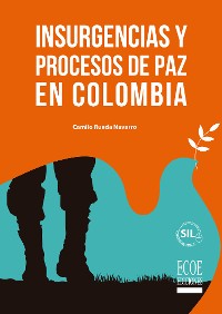 Cover Insurgencias y procesos de paz en Colombia